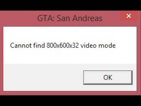Как исправить ошибку «cannot find 800x600x32 video mode»