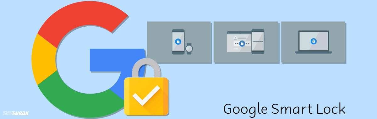 Google smart lock: что это за программа на android