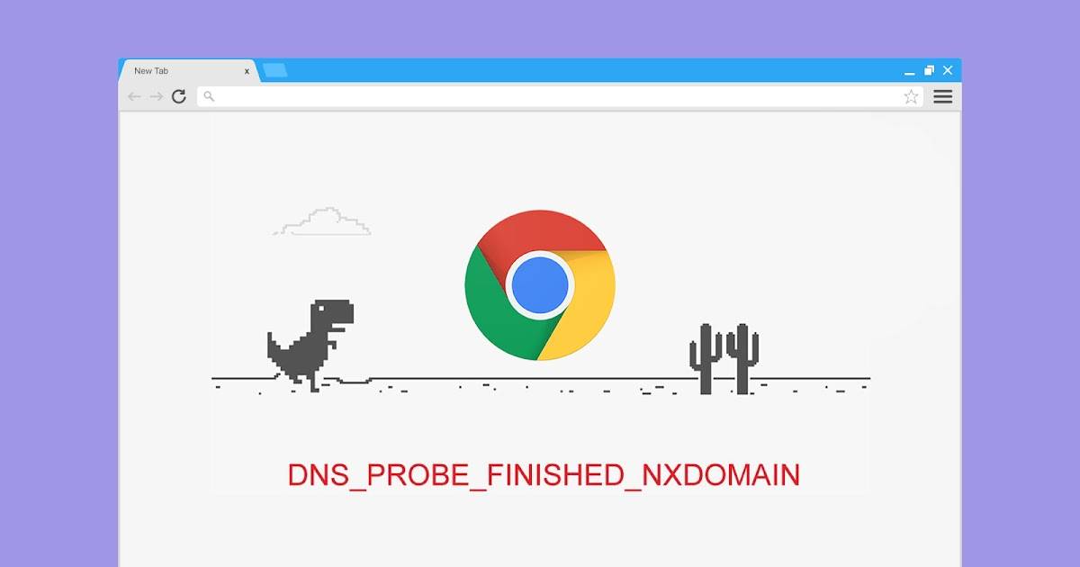 Ошибка dns_probe_finished_nxdomain: как исправить сбой простейшими методами? :: syl.ru