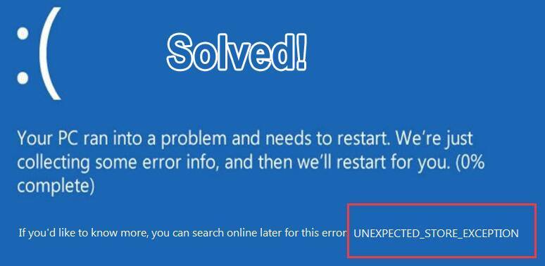 Как исправить unexpected store exception windows 10 ошибку